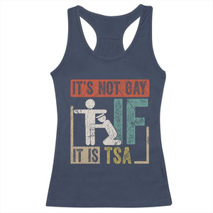 Funny Security Its Not Gay It Is TSA Racerback Tank Top Security Airline TS11 Navy Print Your Wear