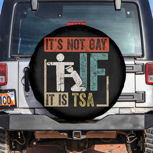 Funny Security Its Not Gay It Is TSA Spare Tire Cover Security Airline TS11 No hole Black Print Your Wear