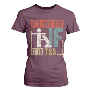 Funny Security Its Not Gay It Is TSA T Shirt For Women Security Airline TS11 Maroon Print Your Wear