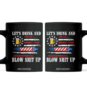 Funny American Drinking Coffee Mug Let's Drink And Blow Shit Up 4th Of July Beer Rocket TS11 Black Print Your Wear