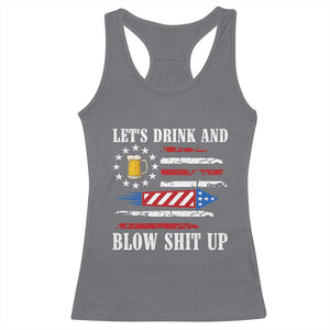 Funny American Drinking Racerback Tank Top Let's Drink And Blow Shit Up 4th Of July Beer Rocket TS11 Charcoal Print Your Wear