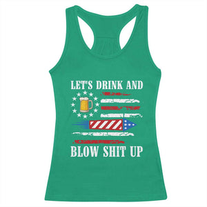Funny American Drinking Racerback Tank Top Let's Drink And Blow Shit Up 4th Of July Beer Rocket TS11 Irish Green Print Your Wear