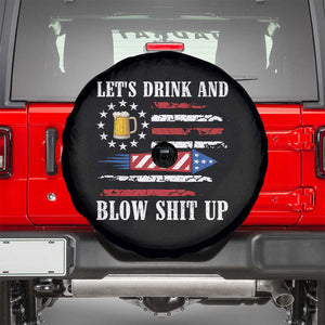 Funny American Drinking Spare Tire Cover Let's Drink And Blow Shit Up 4th Of July Beer Rocket TS11 Black Print Your Wear