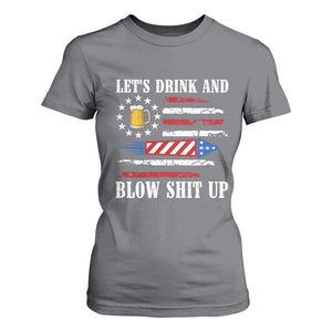 Funny American Drinking T Shirt For Women Let's Drink And Blow Shit Up 4th Of July Beer Rocket TS11 Charcoal Print Your Wear