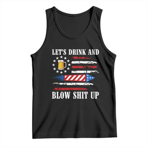 Funny American Drinking Tank Top Let's Drink And Blow Shit Up 4th Of July Beer Rocket TS11 Black Print Your Wear
