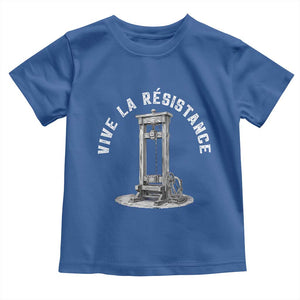 Funny Vive La Resistance Toddler T Shirt Femme Feminist Vintage Guillotine TS11 Royal Blue Print Your Wear