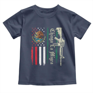 Funny Chinga La Migra Toddler T Shirt Gun Vintage Mexican Flag TS11 Navy Print Your Wear