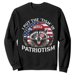 I Put The Tism In Patriotism Sweatshirt Patriotic Raccoon 4th of July