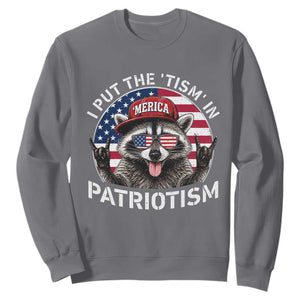 I Put The Tism In Patriotism Sweatshirt Patriotic Raccoon 4th of July