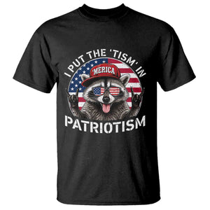 I Put The Tism In Patriotism T Shirt Patriotic Raccoon 4th of July
