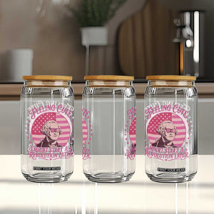 Feeling Cute Might Start A Revolution Later Glass Can George Washington 4th of July