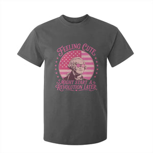 Feeling Cute Might Start A Revolution Later T Shirt For Kid George Washington 4th of July