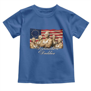 Declaration Daddies Funny 4th of July Founding Fathers Toddler T Shirt Vintage Betsy Ross Flag