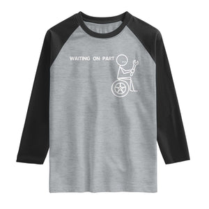 Waiting On Parts Funny Mechanic Raglan Shirt Car Technician Auto Repair Life
