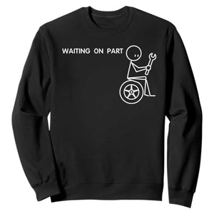 Waiting On Parts Funny Mechanic Sweatshirt Car Technician Auto Repair Life