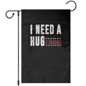 I Need A Huge Garage Funny Mechanic Garden Flag Car Enthusiast