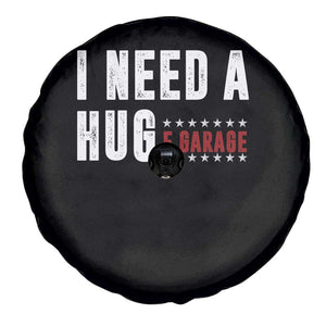 I Need A Huge Garage Funny Mechanic Spare Tire Cover Car Enthusiast