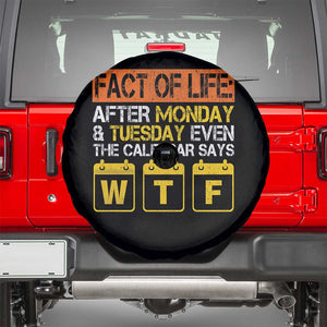 Fact of Life After Monday and Tuesday Calendar Says WTF Spare Tire Cover