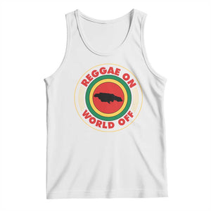 Reggae On World Off Tank Top Rasta Music Rastafarian Jamaica TS11 White Print Your Wear