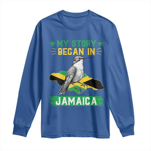 My Story Began In Jamaica Long Sleeve Shirt Hummingbird Jamaican Flag TS11 Royal Blue Print Your Wear