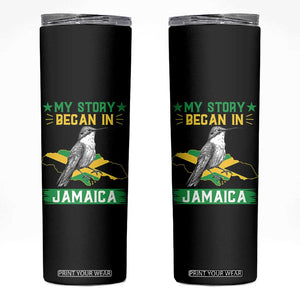 My Story Began In Jamaica Skinny Tumbler Hummingbird Jamaican Flag TS11 Black Print Your Wear