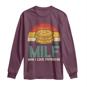 Funny MILF Man I Love Frybread Long Sleeve Shirt Vintage Retro Sunset Native American Food TS11 Maroon Print Your Wear