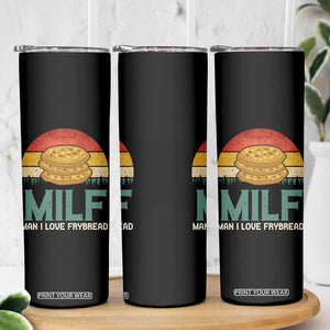Funny MILF Man I Love Frybread Skinny Tumbler Vintage Retro Sunset Native American Food TS11 Print Your Wear