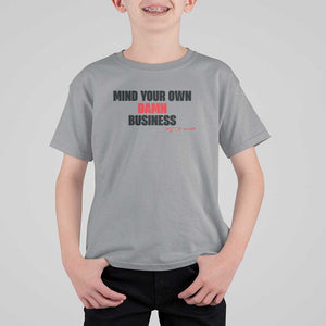 Funny Walz T Shirt For Kid Mind Your Own Damn Business Signature TS11 Sport Gray Print Your Wear