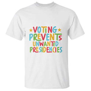 Voting Prevents Unwanted Presidencies T Shirt Colorful US Presidential Election Political 2024 Star TS11 White Print Your Wear