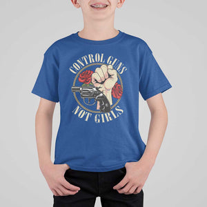 Harris Walz Feminist T Shirt For Kid Control Guns Not Girls Women's Rights Roses Hand Fist TS11 Royal Blue Print Your Wear