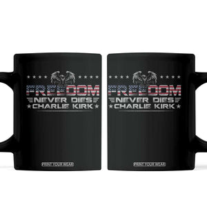 Freedom Never Dies Charlie Kirk Coffee Mug Vintage American Flag TS11 Black Print Your Wear