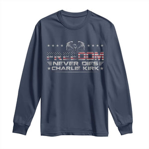 Freedom Never Dies Charlie Kirk Long Sleeve Shirt Vintage American Flag TS11 Navy Print Your Wear