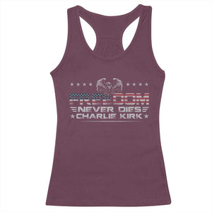 Freedom Never Dies Charlie Kirk Racerback Tank Top Vintage American Flag TS11 Maroon Print Your Wear