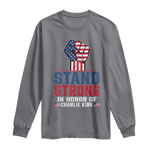Stand Strong In Honor Of Charlie Kirk Long Sleeve Shirt Handfist American Flag TS11 Charcoal Print Your Wear