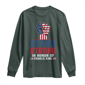 Stand Strong In Honor Of Charlie Kirk Long Sleeve Shirt Handfist American Flag TS11 Dark Forest Green Print Your Wear