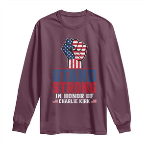 Stand Strong In Honor Of Charlie Kirk Long Sleeve Shirt Handfist American Flag TS11 Maroon Print Your Wear