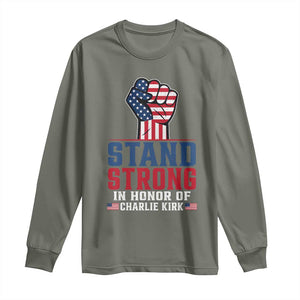Stand Strong In Honor Of Charlie Kirk Long Sleeve Shirt Handfist American Flag TS11 Military Green Print Your Wear