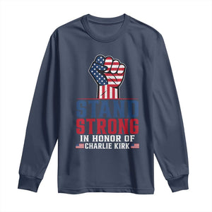 Stand Strong In Honor Of Charlie Kirk Long Sleeve Shirt Handfist American Flag TS11 Navy Print Your Wear