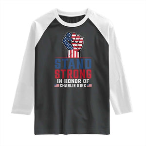Stand Strong In Honor Of Charlie Kirk Raglan Shirt Handfist American Flag TS11 Black White Print Your Wear
