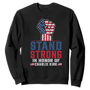 Stand Strong In Honor Of Charlie Kirk Sweatshirt Handfist American Flag TS11 Black Print Your Wear
