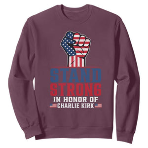 Stand Strong In Honor Of Charlie Kirk Sweatshirt Handfist American Flag TS11 Maroon Print Your Wear