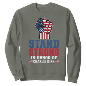 Stand Strong In Honor Of Charlie Kirk Sweatshirt Handfist American Flag TS11 Military Green Print Your Wear