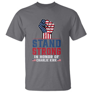 Stand Strong In Honor Of Charlie Kirk T Shirt Handfist American Flag TS11 Charcoal Print Your Wear