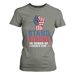 Stand Strong In Honor Of Charlie Kirk T Shirt For Women Handfist American Flag TS11 Military Green Print Your Wear