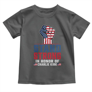 Stand Strong In Honor Of Charlie Kirk Toddler T Shirt Handfist American Flag TS11 Dark Heather Print Your Wear