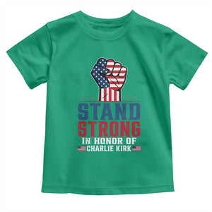 Stand Strong In Honor Of Charlie Kirk Toddler T Shirt Handfist American Flag TS11 Irish Green Print Your Wear