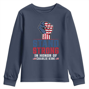 Stand Strong In Honor Of Charlie Kirk Youth Sweatshirt Handfist American Flag TS11 Navy Print Your Wear