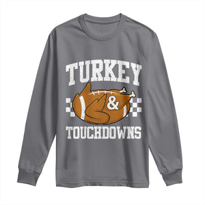 Funny Turkey And Touchdowns Long Sleeve Shirt Thanksgiving American Football TS11 Charcoal Print Your Wear