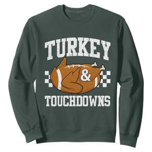 Funny Turkey And Touchdowns Sweatshirt Thanksgiving American Football TS11 Dark Forest Green Print Your Wear