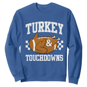 Funny Turkey And Touchdowns Sweatshirt Thanksgiving American Football TS11 Royal Blue Print Your Wear